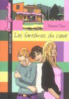 Couverture du livre « Les fantômes du coeur » de Renaud Paris aux éditions Bayard Jeunesse
