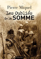 Couverture du livre « Les oubliés de la Somme » de Pierre Miquel aux éditions Tallandier