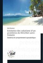 Couverture du livre « Existence des solutions d'un probleme de dirichlet semi-lineaire » de Khamessi Bilel aux éditions Presses Academiques Francophones