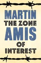 Couverture du livre « The Zone of Interest » de Martin Amis aux éditions Random House Digital