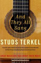 Couverture du livre « And They All Sang ; Great Musicians Talk About Their Music » de Studs Terkel aux éditions Granta Books