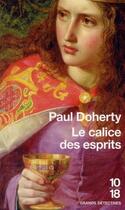 Couverture du livre « Le calice des esprits » de Paul C. Doherty aux éditions 10/18