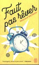 Couverture du livre « Faut pas rêver » de Pascale Dietrich aux éditions J'ai Lu
