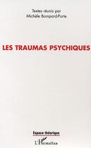 Couverture du livre « Les traumas psychiques » de Bompard-Porte M. aux éditions Editions L'harmattan