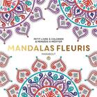 Couverture du livre « Le petit livre de coloriage : mandalas fleuris » de  aux éditions Marabout