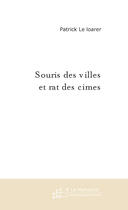 Couverture du livre « Souris des villes et rat des cimes » de Patrick Le Loarer aux éditions Le Manuscrit