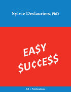 Couverture du livre « Easy Success » de Sylvie Deslauriers aux éditions Ab + Publications Inc.