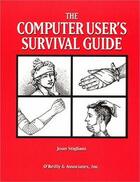 Couverture du livre « The computer user's survival guide » de J. Stigliani aux éditions O Reilly