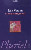 Couverture du livre « La Nuit Au Moyen Age » de Jean Verdon aux éditions Pluriel