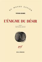 Couverture du livre « L'énigme du désir » de Vivian Adams aux éditions Gallimard