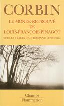 Couverture du livre « Le monde retrouve de louis-francois pinagot » de Alain Corbin aux éditions Flammarion