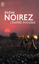 Couverture du livre « L'empire invisible » de Jerome Noirez aux éditions J'ai Lu