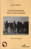 Couverture du livre « Pasteurs nomades face à l'Etat du Niger » de Boubacar Oumarou aux éditions L'harmattan