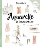 Couverture du livre « Aquarelle ; la touche parisienne » de Rebecca Meurin aux éditions Mango