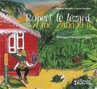Couverture du livre « Robert le lezard ; wobe zandoli-a » de Philippe Mariello aux éditions L'harmattan