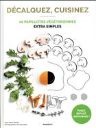 Couverture du livre « Décalquez, cuisinez ! veggie » de  aux éditions Marabout