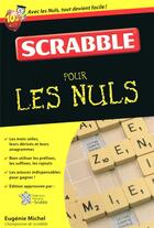 Couverture du livre « Le scrabble pour les nuls » de Eugenie Michel aux éditions First