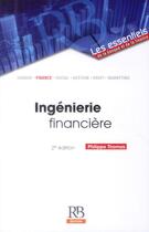 Couverture du livre « Ingénierie financière (2e édition) » de Philippe Thomas aux éditions Revue Banque