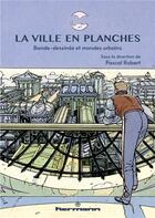 Couverture du livre « La ville en planches : bande-dessinée et mondes urbains » de Pascal Robert aux éditions Hermann