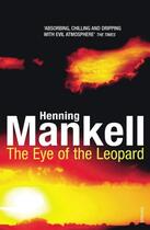 Couverture du livre « The Eye of the Leopard » de Henning Mankell aux éditions Random House Digital