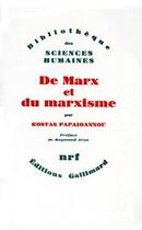 Couverture du livre « De Marx et du marxisme » de Kostas Papaioannou aux éditions Gallimard