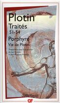 Couverture du livre « Traités 51-54 » de Plotin aux éditions Flammarion