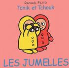 Couverture du livre « Tchik et tchouk les jumelles » de Raphael Fejto aux éditions Ecole Des Loisirs