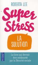 Couverture du livre « Superstress » de Roberta Lee aux éditions Pocket