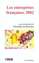 Couverture du livre « Les Entreprises Francaises ; Edition 2002 » de Christian De Boissieu aux éditions Economica