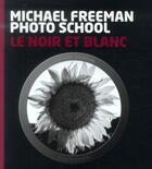 Couverture du livre « Le noir et blanc » de Michael Freeman aux éditions Pearson
