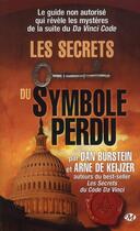 Couverture du livre « Les secrets du symbole perdu » de Dan Burstein et Arne De Keijzer aux éditions Bragelonne