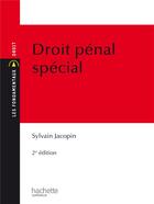 Couverture du livre « Droit pénal spécial (2e édition) » de Sylvain Jacopin aux éditions Hachette Education