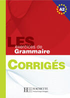 Couverture du livre « Les exercices de grammaire a2 ; corrigés seuls » de Akyuz Anne aux éditions Hachette Fle