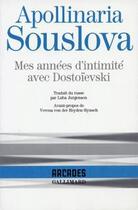 Couverture du livre « Mes années d'intimité avec Dostoïevski » de Apollinaria Souslova aux éditions Gallimard