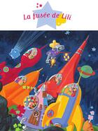 Couverture du livre « La fusée de Lili » de Agnes Laroche aux éditions Fleurus
