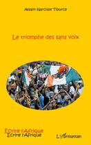 Couverture du livre « AFRIQUE LIBERTE : le triomphe des sans voix » de Atsain Narcisse Tiburce aux éditions Editions L'harmattan