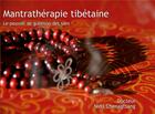 Couverture du livre « Mantrathérapie tibétaine ; les sons en médecine tibétaine » de Nida Chenagtsang aux éditions Books On Demand