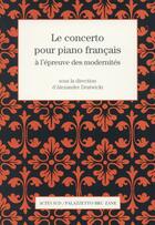 Couverture du livre « Le concerto pour piano français à l'épreuve des modernités » de Alexandre Dratwicki aux éditions Actes Sud