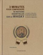 Couverture du livre « 3 minutes pour comprendre : 50 notions essentielles sur le whisky » de Charles Maclean aux éditions Courrier Du Livre