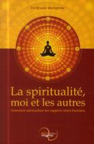Couverture du livre « La spiritualité, moi et les autres » de Ferdinand Wulliemier aux éditions Recto Verseau