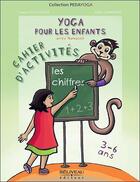 Couverture du livre « Yoga pour les enfants avec Namasté ; les chiffres ; cahier d'activités » de France Hutchison aux éditions Beliveau