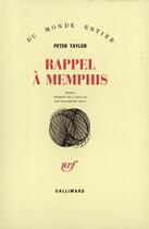 Couverture du livre « Rappel A Memphis » de Peter Taylor aux éditions Gallimard