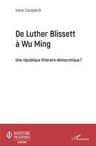 Couverture du livre « De Luther Blissett à Wu Ming : une république littéraire démocratique ? » de Irene Cacopardi aux éditions L'harmattan