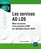 Couverture du livre « Les services AD LDS : mise en oeuvre d'un annuaire LDAP sur Windows Server 2019 » de Marouane Maamri aux éditions Eni