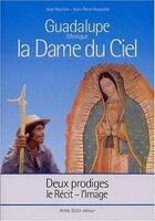 Couverture du livre « La dame du ciel, guadalupe (mexique) - deux prodiges, le recit - l'image » de Mathiot/Rousselle aux éditions Tequi