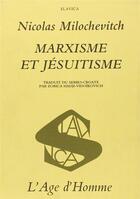 Couverture du livre « Marxisme et jesuitisme » de Nicolas Milochevitch aux éditions L'age D'homme