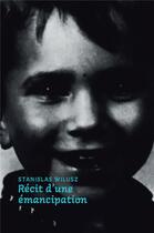 Couverture du livre « Récit d'une émancipation » de Stanislas Wilusz aux éditions Bookelis