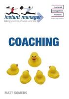 Couverture du livre « Instant Manager: Coaching » de Somers Matt aux éditions Hodder Education Digital