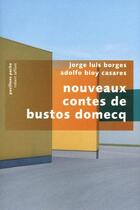 Couverture du livre « Les nouveaux contes de Bustos Domecq » de Jorge Luis Borges et Adolfo Bioy Casares aux éditions Robert Laffont