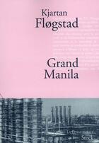 Couverture du livre « Grand manila » de Flogstad-K aux éditions Stock
